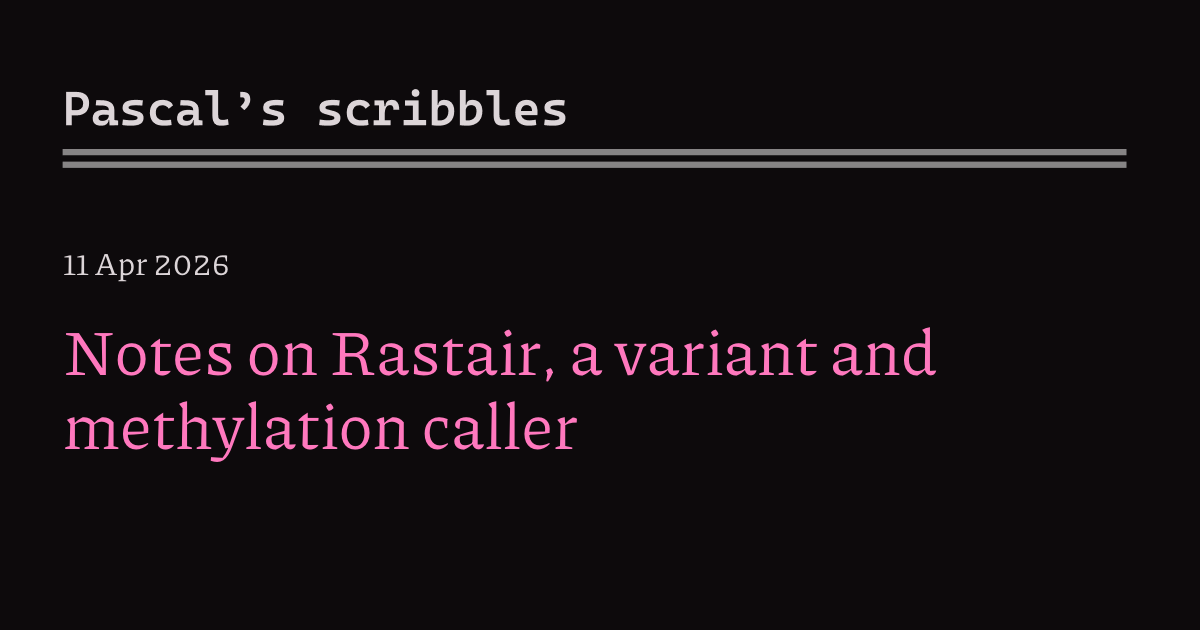 Notes on Rastair, a variant and methylation caller